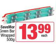 SaveMor Green Bar Wrapped-500g Each