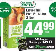 Liqui-Fruit Pure Fruit Juice-2Ltr Each