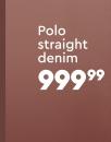 Polo Straight Denim