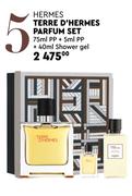 Hermes Terre D'Hermes Perfum Set 75ml PP + 5ml PP + 40ml Shower Gel