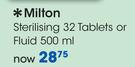 Milton Sterilising 32 Tablets or Fluid-500ml