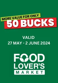 Food Lover's Market : More Value For Only 50 Bucks (27 May - 02 June 2024)
