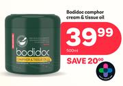 Bodidoc Camphor Cream & Tissue Oil-500ml