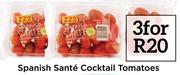 Spanish Santé Cocktail Tomatoes-For 3