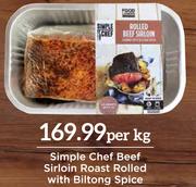 Simple Chef Beef Sirloin Roast Rolled With Biltong Spice-Per Kg