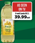 B-Well Canola Oil-2Ltr Each