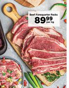 Beef Forequarter Packs-Per Kg