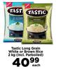 Tastic Long Grain White Or Brown Rice-2Kg Each
