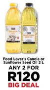 Food Lover's Canola Or Sunflower Seed Oil-For 2 x 2L