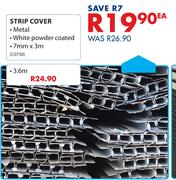 Strip Cover-7mm x 3m Each