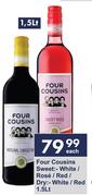 Four Cousins Sweet White/Rose/Red/Dry White/Red-1.5L Each