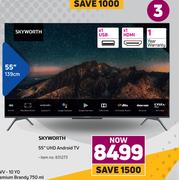 Skyworth 55" UHD Android TV