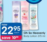 Oh So Heavenly Body Lotion-375ml Each