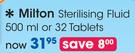 Milton Sterilising Fluid 500ml Or 32 Tablets-Each