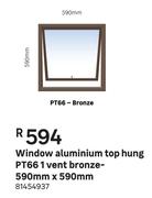 Window Aluminium Top Hung PT66 1 Vent Bronze-590mm X 590mm