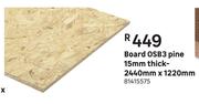 Board OSB3 Pine 15mm Thick-2440mm X 1220mm
