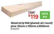 Wood Strip PAR Pine-35mm x 105mm x 3000mm
