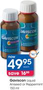 Gaviscon Liquid Aniseed Or Peppermint-150ml Each