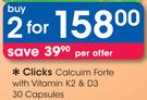 Clicks Calcium Forte With Vitamin K2 & D3 30 Capsules-Per Pack