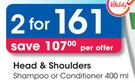 Head & Shoulder Shampoo Or Conditioner 400ml-For 2