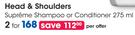 Head & Shoulder Supreme Shampoo Or Conditioner 275ml-For 2 Per Offer