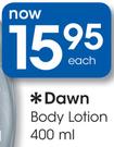 Dawn Body Lotion-400ml Each