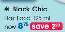Black Chic Hair Food-125ml Each