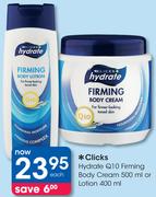 Clicks Hydrate Q10 Firming Body Cream 500ml Or Lotion 400ml-Each