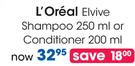L'Oreal Elvive Shampoo 250ml Or Conditioner 200ml-Each
