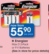 Energizer Max D 2Pack Or 9V Batteries-Per Pack