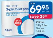 Clicks 2 Ply Toilet Tissues 18 Rolls-Per Pack