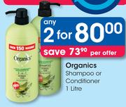 Organics Shampoo Or Conditioner-2x1Ltr