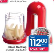 Love Cooking 2 Blade Chip Cutter-Each