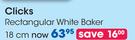 Clicks 18cm Rectangular White Baker-Each