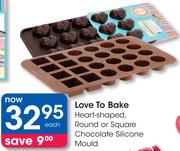 Love To Bake Heart-Shaped, Round Or Square Chocolate Silicone Mould-Each