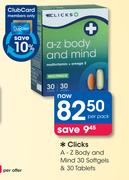 Clicks A-Z Body And Mind 30 Softgels & 30 Tablets-Per Pack