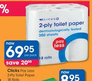 Clicks Pay Less 2 Ply Toilet Paper-18 Rolls pack