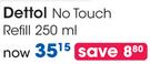 Dettol No Touch Refill-250ml