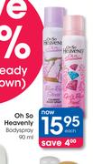 Oh So Heavenly Bodyspray-90ml Each
