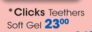 Clicks Teethers Soft Gel-Each