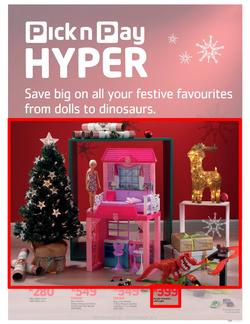 Pick n Pay Hyper: Save Big On All Your Favourites From Dolls To Dinosaurs (10 Dec - 29 Dec 2013), page 1