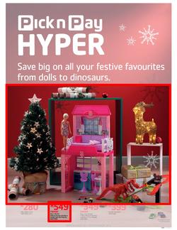 Pick n Pay Hyper: Save Big On All Your Favourites From Dolls To Dinosaurs (10 Dec - 29 Dec 2013), page 1