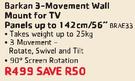 Barkan 3-Movement Wall Mount For TV Panels Up To 142cm/56" BRAE33