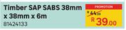 Timber SAP SABS 38mm X 38mm X 6m