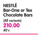 Nestle Bar-One Or Tex Chocolate Bars(All variants)-40's