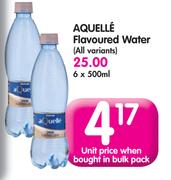 Aquelle Flavoured Water (All Variants)-500ml