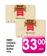 First Choice Salted Butter-500gm Each