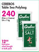 Cerebos Table Sea Polybag (Fine Or Coarse)-24 x 1Kg