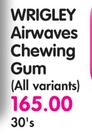 Wrigley Airwaves Chewing Gum(All Variants)-30's