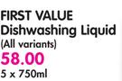 First Value Dishwashing Liquid (All Variants)-5 x 750ml